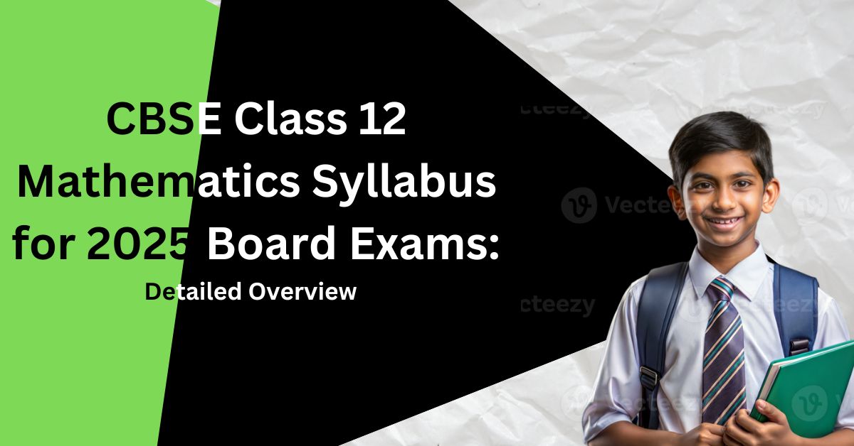 Master the Class 12 Maths Syllabus 2025 for Board Exams