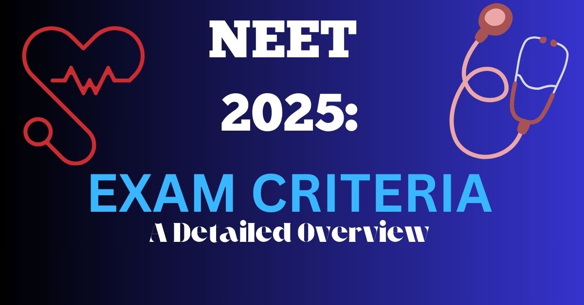 NEET 2025 Eligibility Criteria: Comprehensive Guide