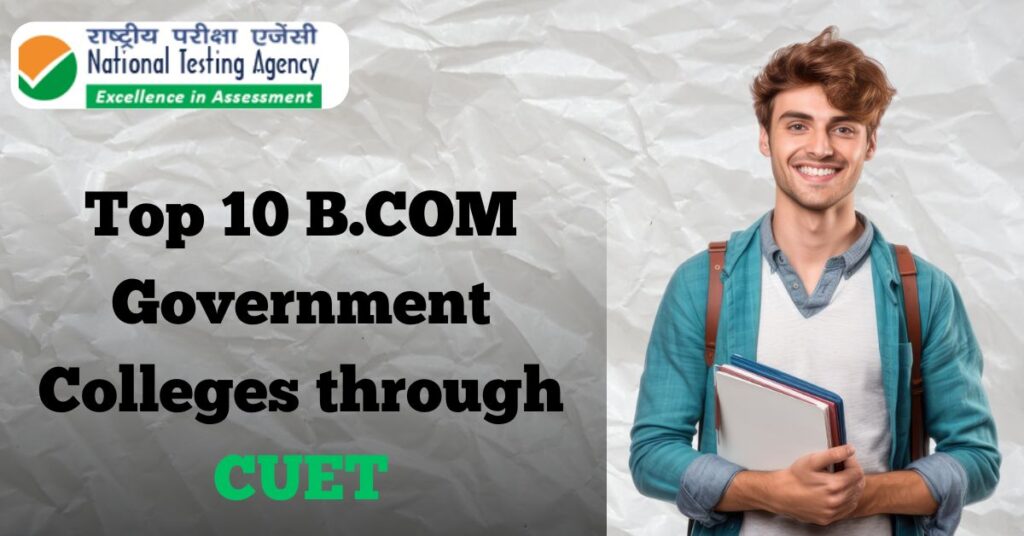 Top 10 B.Com Government Colleges through CUET