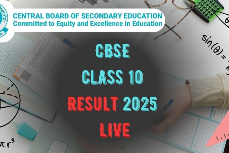 CBSE Class 10 Result Date 2025: Expected Release Date, How to Check, and Latest Updates