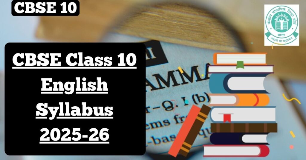CBSE Class 10 English Syllabus 2025-26: Complete Guide