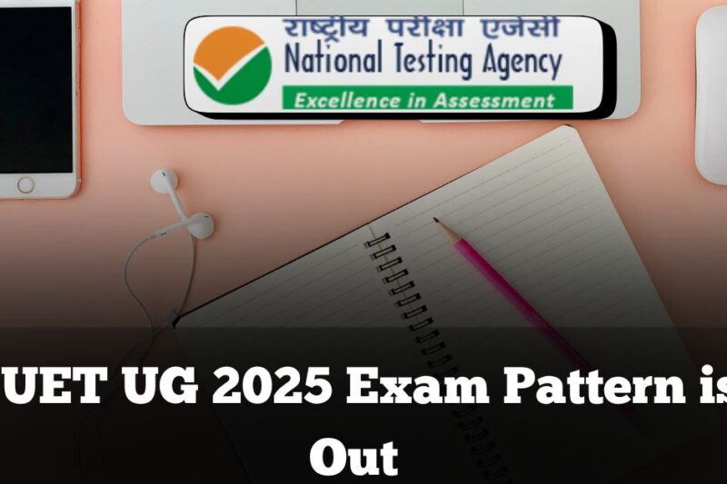 CUET UG 2025 Exam Pattern is Out: Subjects, Marking Scheme & Strategy 📚