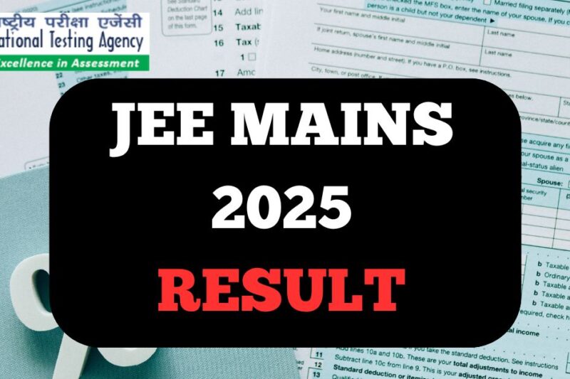 JEE Mains Result 2025: Check Date, Time, Scorecard, and What’s Next?