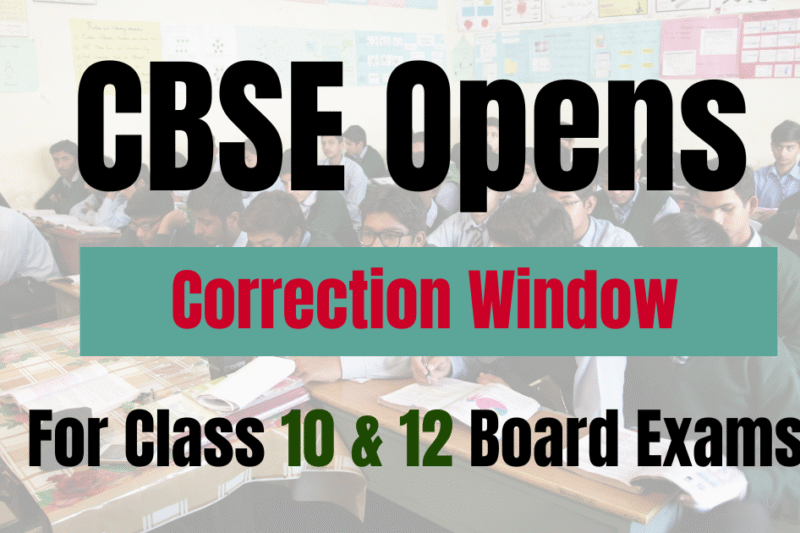 CBSE Opens Correction Window for Board Exam 2025 Details – Everything You Need to Know