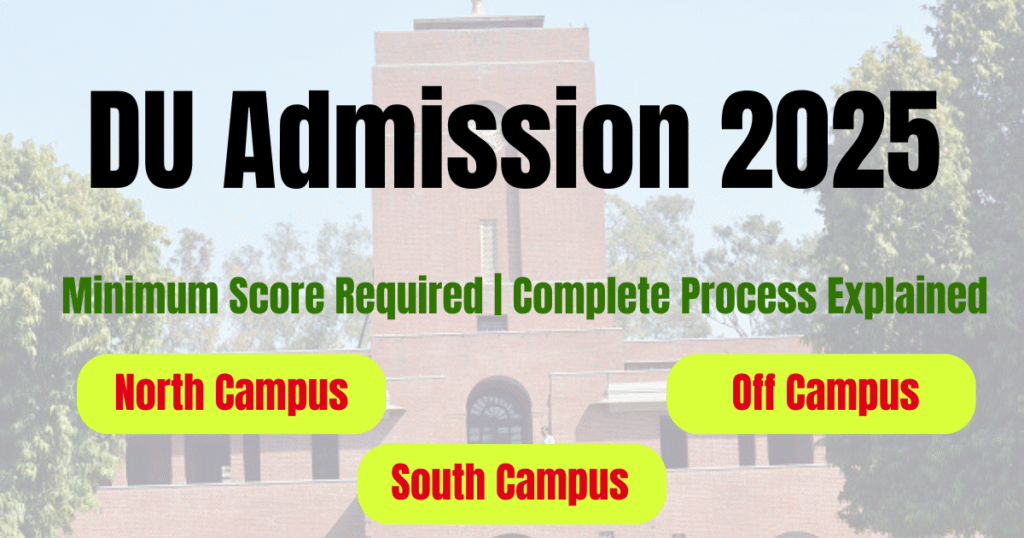 DU Admission 2025: Complete Process Explained