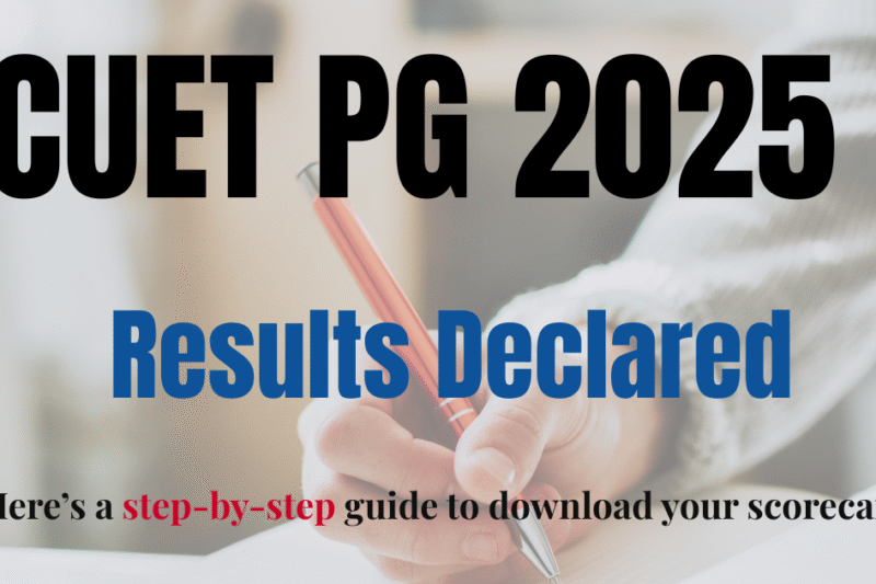 CUET PG 2025 Results Declared: Here’s How to Download Your Scorecard Step-by-Step