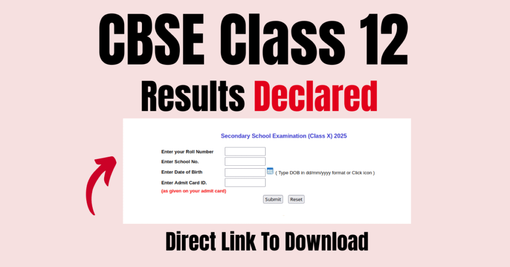 CBSE Class 12 Result 2025 Out