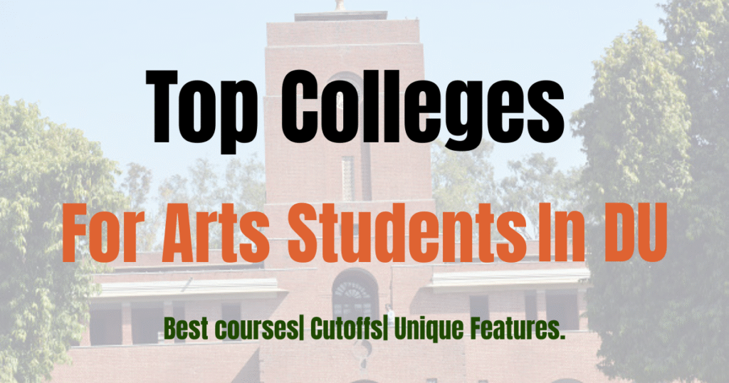 Top Colleges for Arts Students in DU