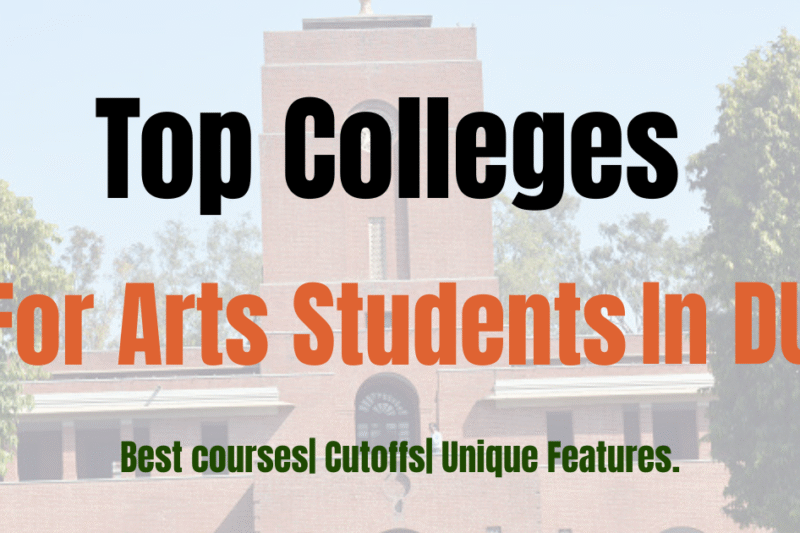Top Colleges for Arts Students in DU: A Complete Guide