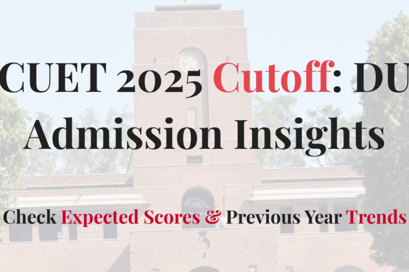 CUET 2025 CUTOFF | Coursewise Cutoff for Admission in Delhi University