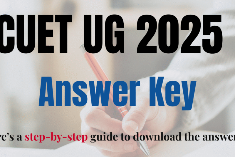 CUET UG 2025 Answer Key Out? Check How to Download CUET Answer Key 2025 ?