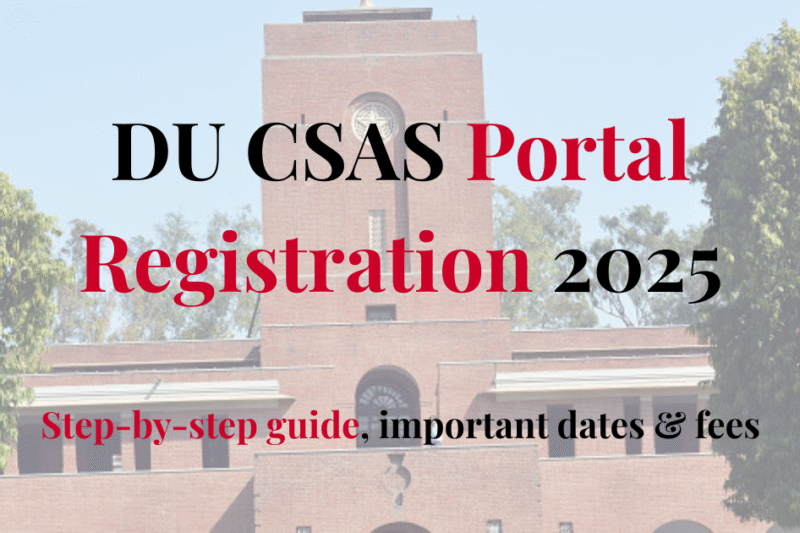 DU CSAS Portal Registration 2025: Complete Procedure Explained
