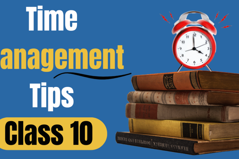 Time Management Tips for Class 10: How to Manage School Coaching & Self-Study?