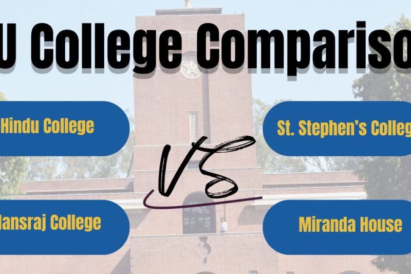 DU College Comparison: Hindu College, Hansraj College, St. Stephen’s College & Miranda House – Courses & Admission 2025