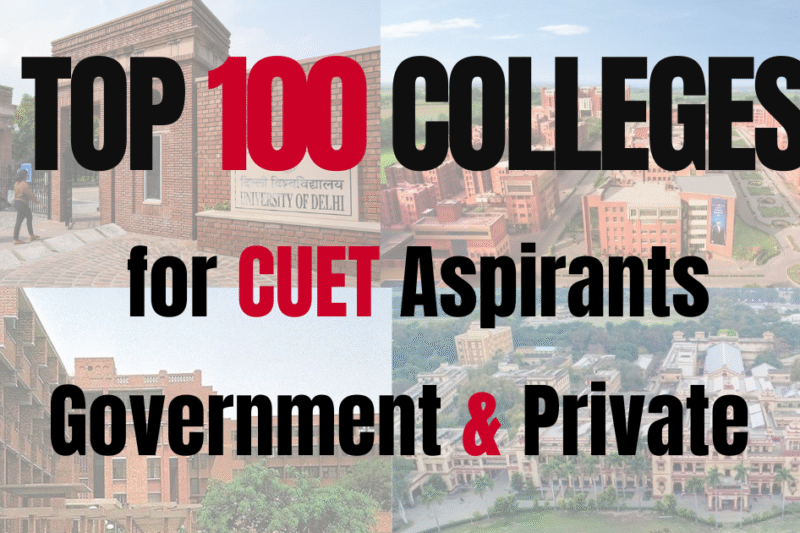 100 Top Colleges for CUET 2025 Aspirants: Private and Government