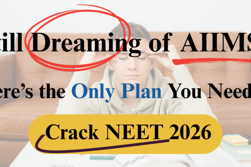 How to Crack NEET 2026 in 9 Months? AIIMS DELHI Admission